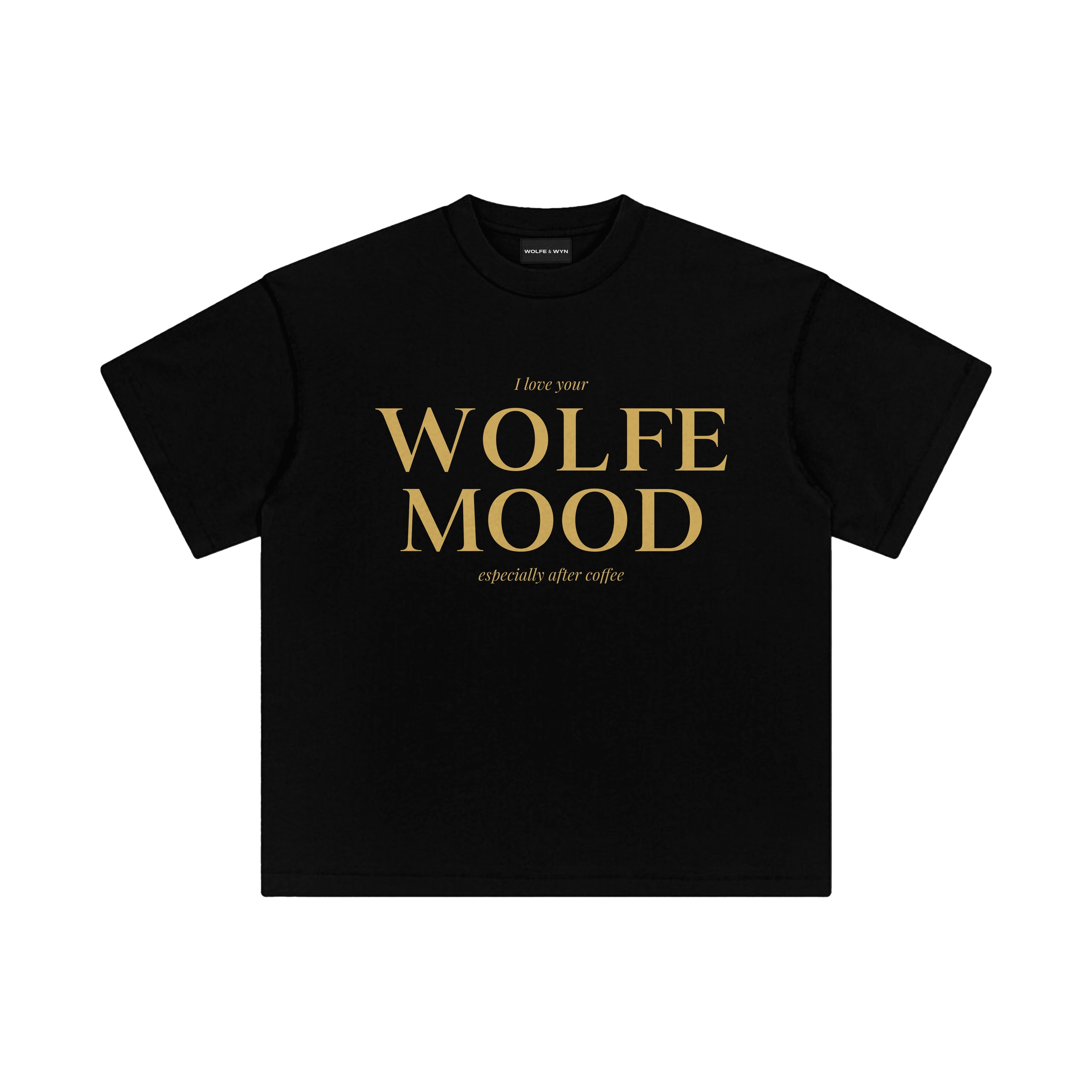 Black t-shirt with gold text 'WOLFE MOOD' on a white background